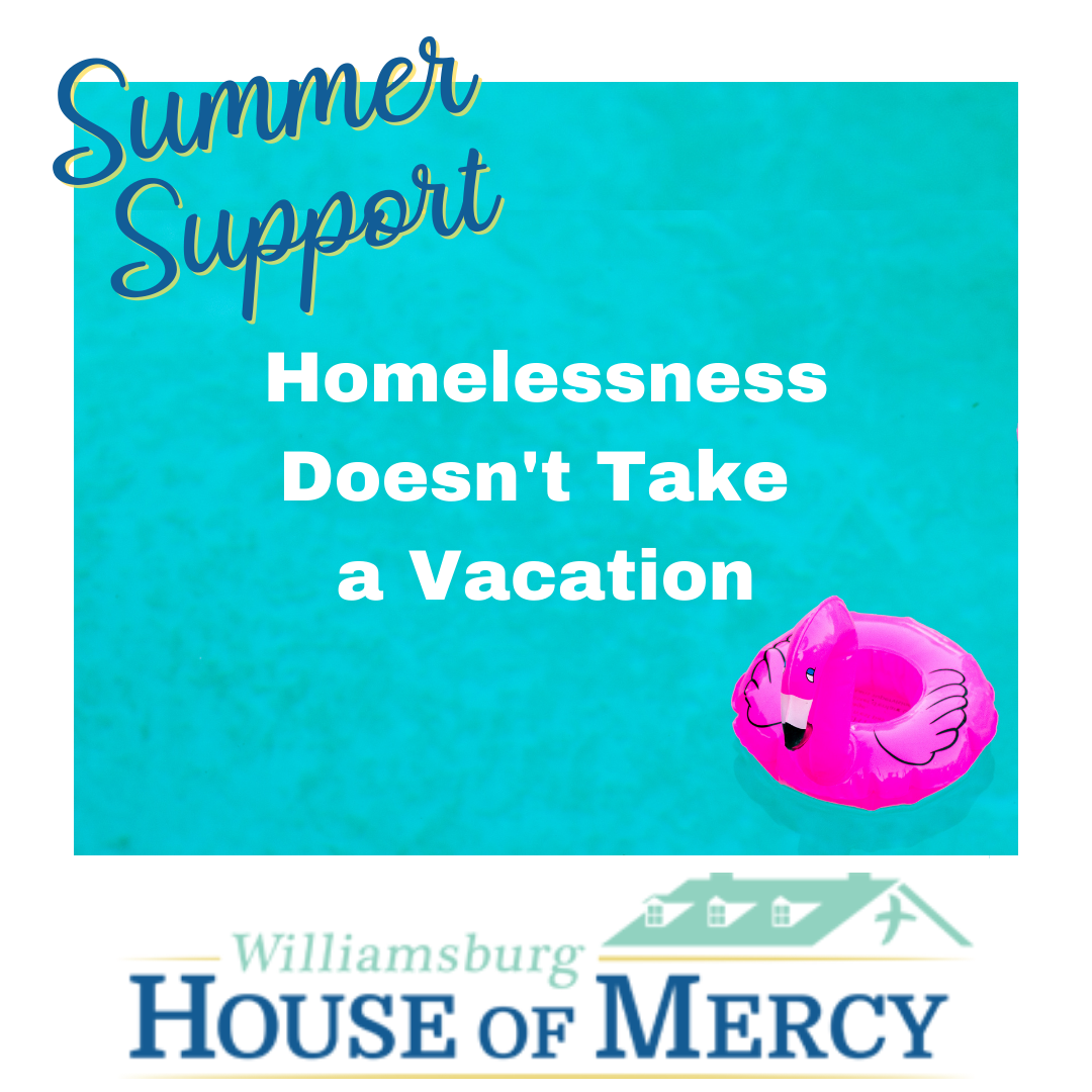 Homelessness doesn't take a vacation